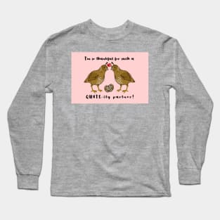 I'm So Thankful for Such a Quail-ity Partner (Valentine's) (WLW) Long Sleeve T-Shirt